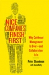 Nice Companies Finish First: Why Cutthroat Management Is Over–and Collaboration Is In